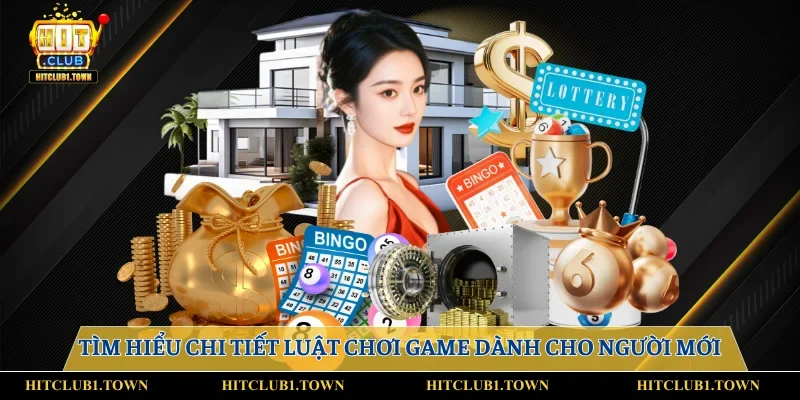 Tìm hiểu chi tiết luật chơi game dành cho người mới